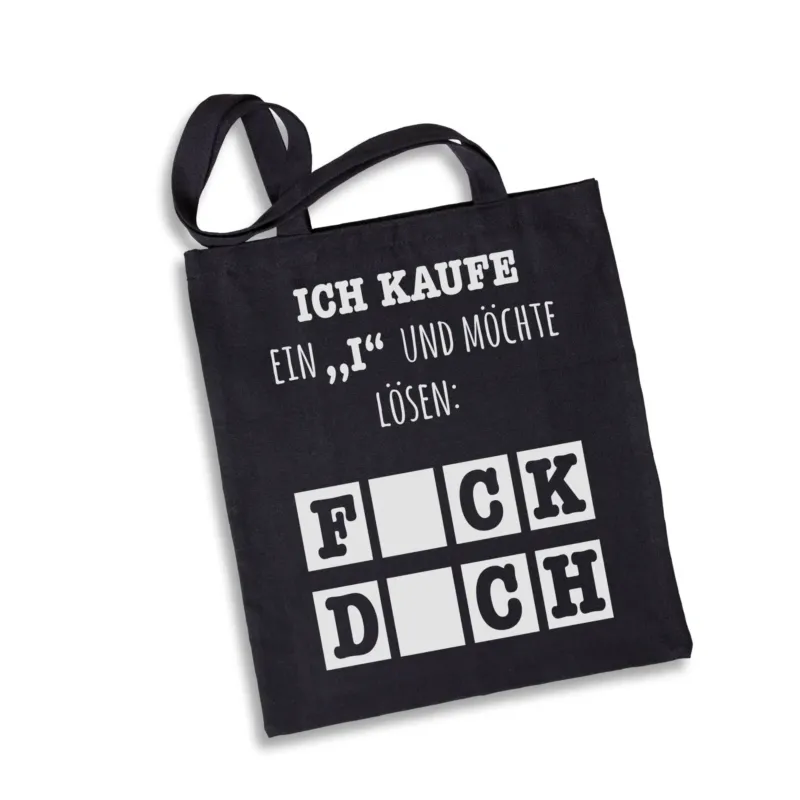 Bild: Baumwolltasche - Ich kaufe ein "i" und möchte lösen: F_ck D_ch = Fick Dich.