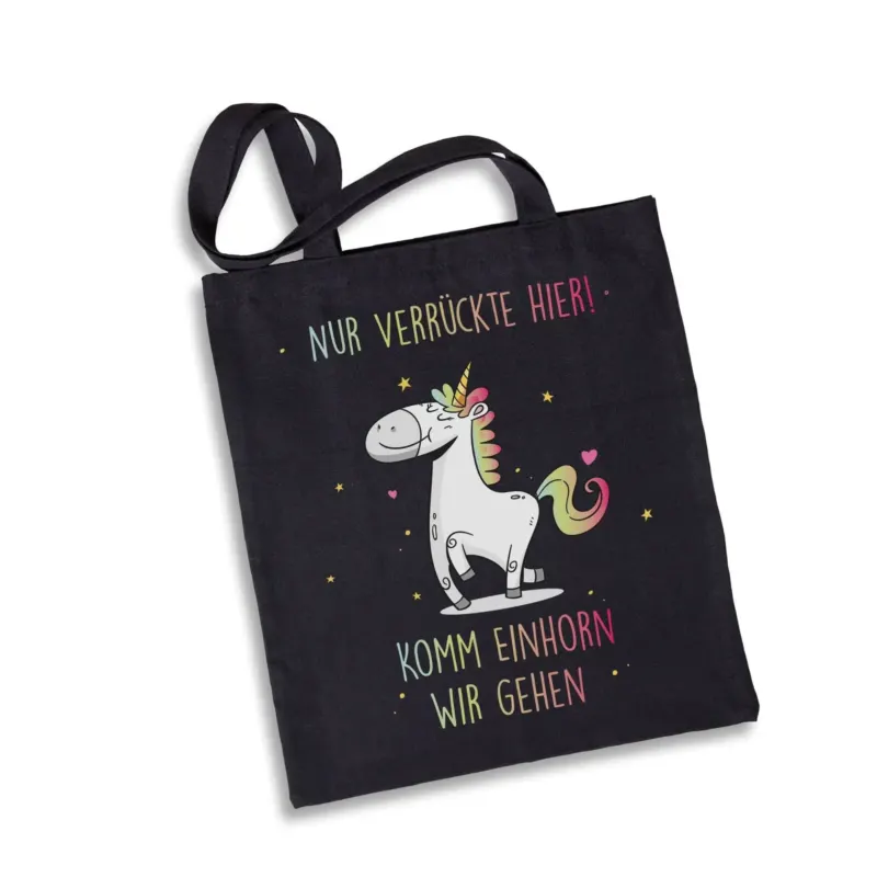 Bild: Baumwolltasche - Nur Verrückte hier! Komm Einhorn wir gehen.