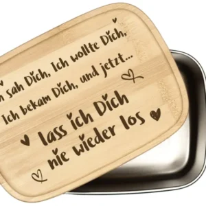 Bild: Brotdose - Ich sah Dich, Ich wollte Dich, Ich bekam Dich - Edelstahl mit Bambusdeckel.