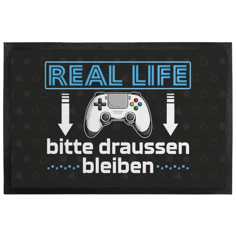 Bild: Fußmatte mit Gummilippe - Real life bitte draußen bleiben.