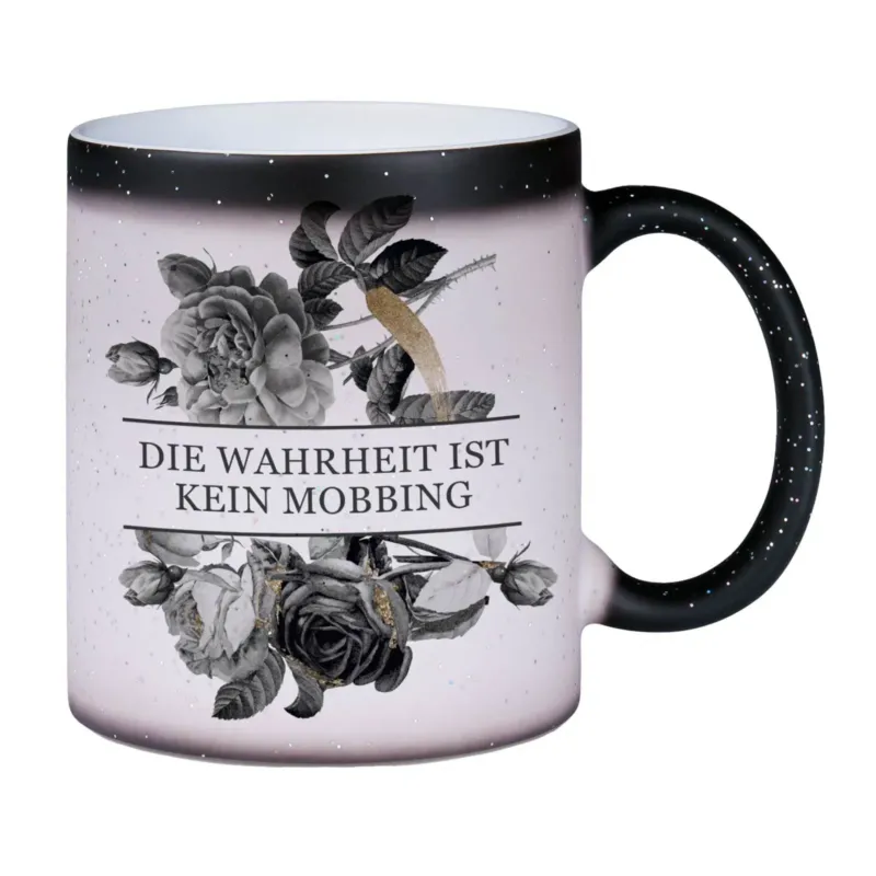 Bild: Glitzer-Zaubertasse - Die Wahrheit ist kein Mobbing - Black Rose.