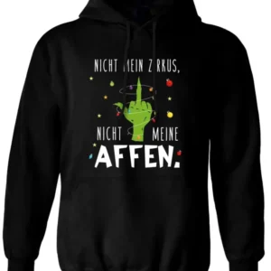 Bild: Hoodie - Weihnachtsmuffel - Nicht mein Zirkus, nicht meine Affen. (Mittelfinger).