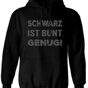 Bild: Hoodie - Schwarz ist bunt genug!.