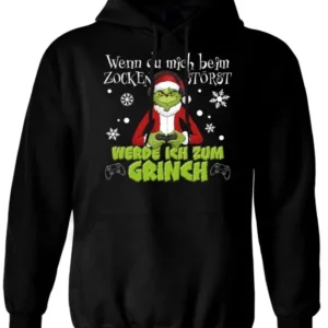 Bild: Hoodie - Wenn Du mich beim Zocken störst, werde ich zum Grinch.