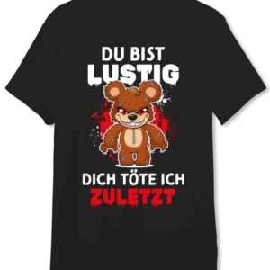 Bild: Horrorteddy T-Shirt Herren - Du bist lustig, Dich töte ich zuletzt!.