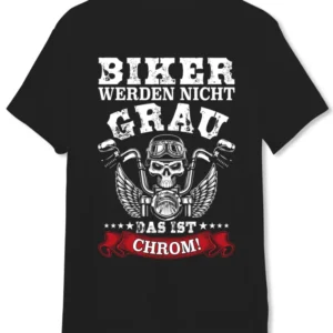 Bild: T-Shirt Herren - Biker werden nicht grau. Das ist Chrom!.