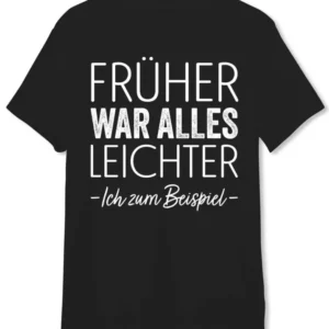 T-Shirt Herren - Früher war alles leichter - Ich zum Beispiel