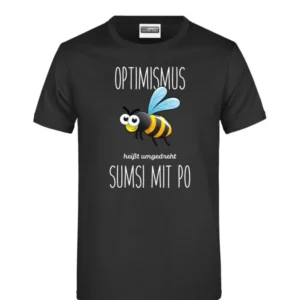 Bild: T-Shirt - Optimismus heißt umgedreht Sumsi mit Po.