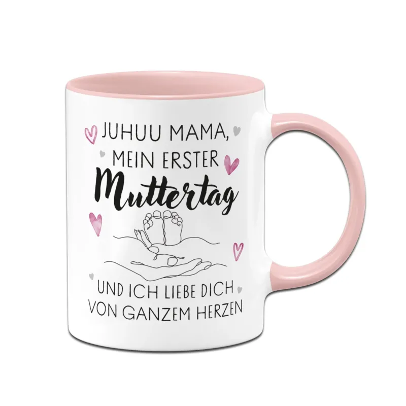 Bild: Tasse - Juhuu Mama, mein erster Muttertag und ich liebe dich.
