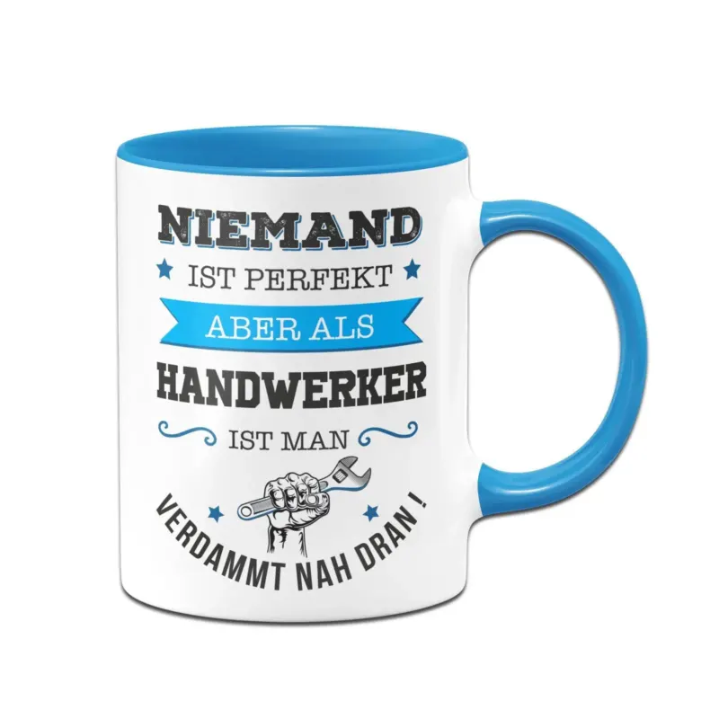 Bild: Tasse - Niemand ist perfekt aber als Handwerker ist man verdammt nah dran!.