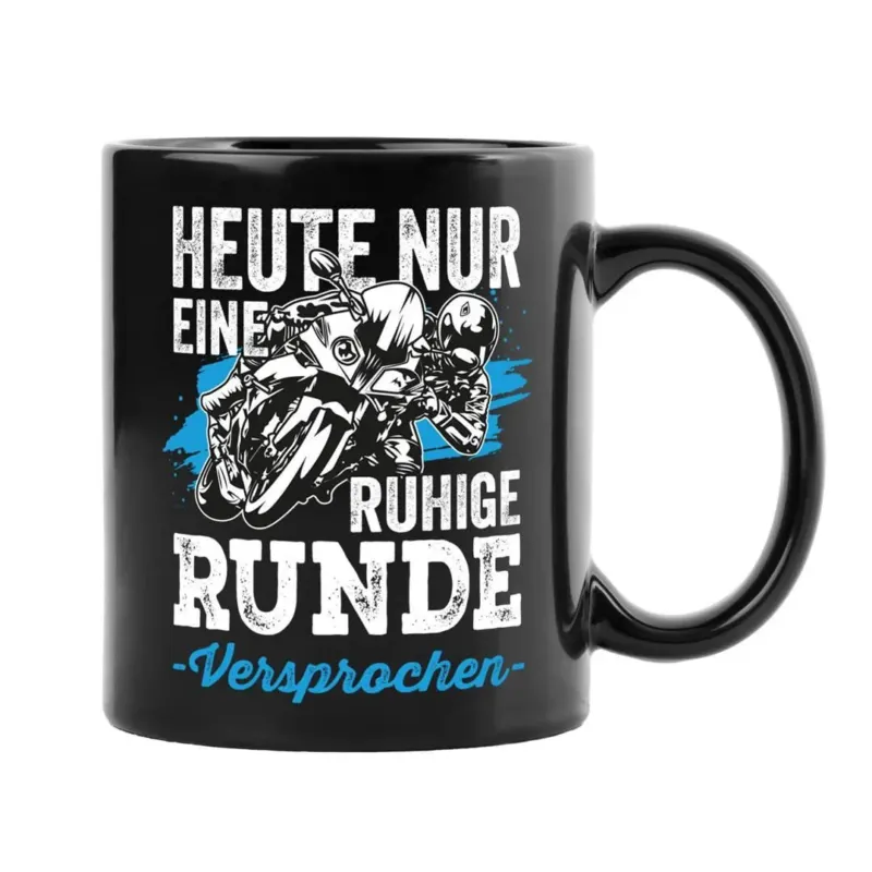 Bild: Tasse - Heute nur eine ruhige Runde - Versprochen. (Motorrad) - BL.