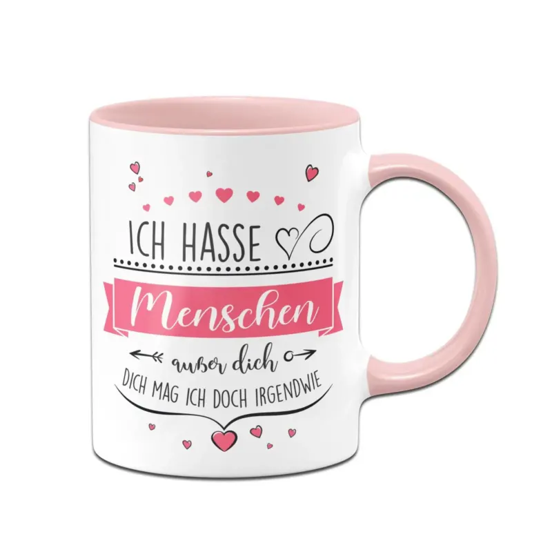 Bild: Tasse - Ich hasse Menschen außer dich.