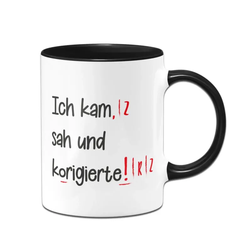 Bild: Tasse - Ich kam, sah und korigierte!.