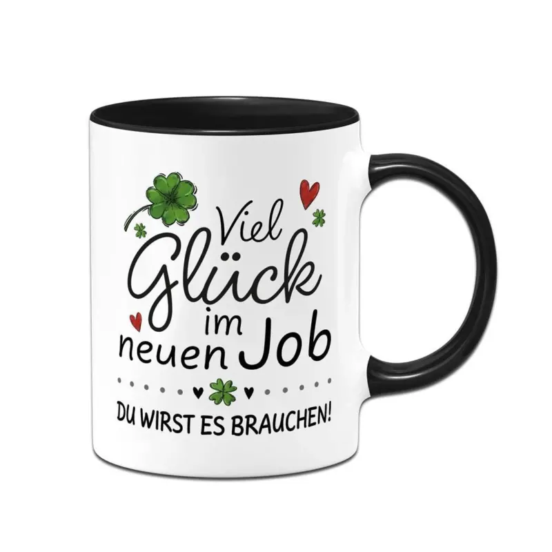 Bild: Tasse - Viel Glück im neuen Job. Du wirst es brauchen!.