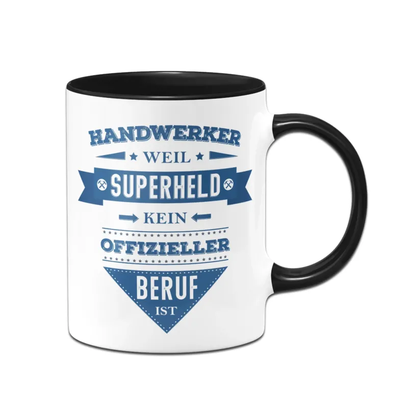 Bild: Tasse - Handwerker weil Superheld kein offizieller Beruf ist.