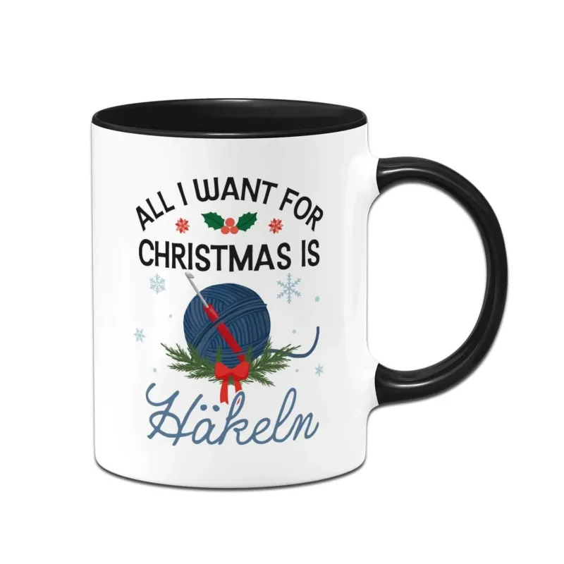 Bild: Tasse - All I want for Christmas is Häkeln.